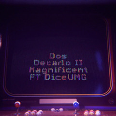 Magnificent FT. DiceUmg
