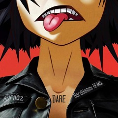 Gorillaz - DARE(HardHammi Remix)