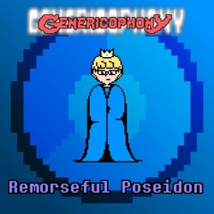 [Genericophony] Remorseful Poseidon