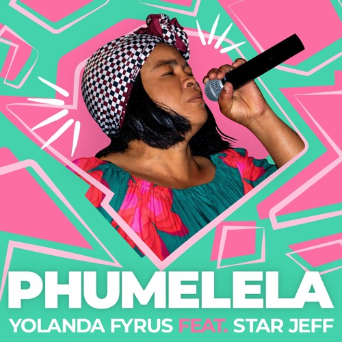 Yolanda Fyrus feat. Star Jeff - Phumelela