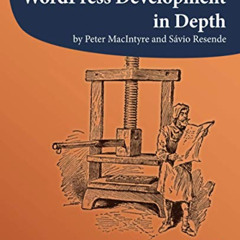 [Read] EBOOK ✔️ WordPress Development in Depth (A php[architect] guide) by  Peter Mac
