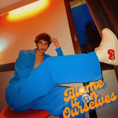 Blame It On Ourselves