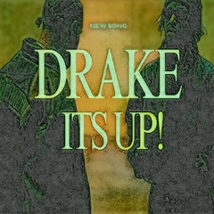 Drake - It's Up (Mashup) Ft. Double