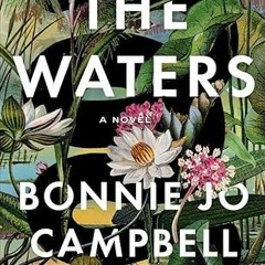Free AudioBook The Waters by Bonnie Jo Campbell 🎧 Listen Online