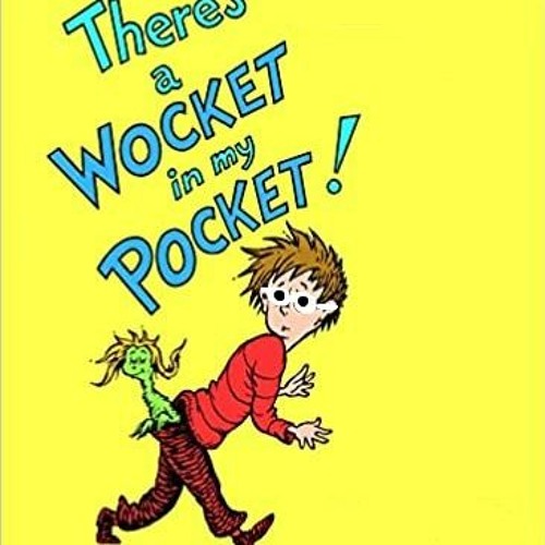 There's A Wocket In My Pocket Rap Stream Wocket In My Pocket (Migos Dr Seuss Rap) by Clout Meadows