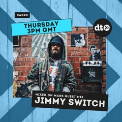 Mixed on Mars Guest Mix Jimmy Switch