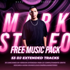 MARK STEREO / FREE MUSIC PACK (53 CANCIONES GRATIS) CLICK ON BUY!! ITS FREE