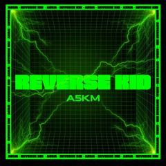 A5KM - Reverse Kid