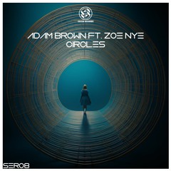 Adam Brown Ft. Zoe Nye - Circles