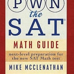 ⚡PDF⚡ PWN the SAT: Math Guide