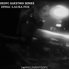 DEOFC 016 | LAURA FOX