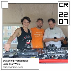 Switching Frequencies w/ Supa Star Welle 22.07.23