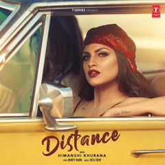 DiSTANCE - HIMANSHI KHURANA