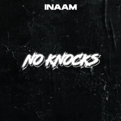 NO KNOCKS - INAAM (OFFICIAL AUDIO)