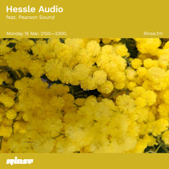 Hessle Audio feat. Pearson Sound - 15 March 2021