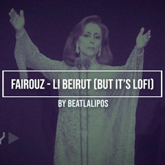 Fairouz - Li Beirut (Beatlalipos Lofi Remix) فيروز - لبيروت