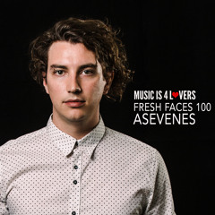 Fresh Faces 100 // Asevenes [Musicis4Lovers.com]