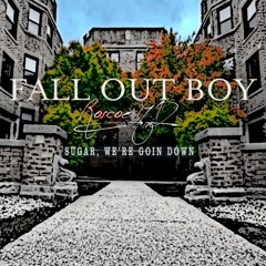 Fall Out Boy - Sugar, We’re Goin Down (Remix)