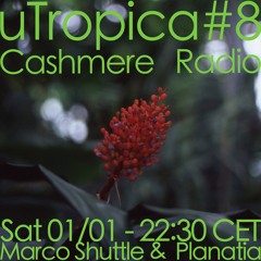 UTropica#8 - Marco Shuttle & Planatia (01 - 01 - 2022)