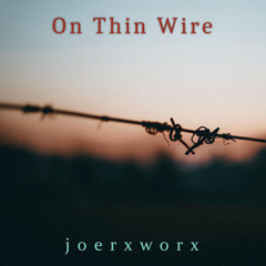 On Thin Wire / ambient sketch