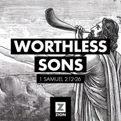 Prophet, Priest, & Judge | Worthless Sons, 1 Sam 2:12-26 | Week 4