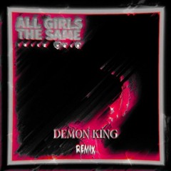 All Girls Are The Same (Remix)