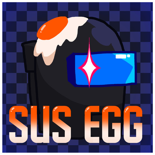 Sus Egg [Fixed] / Vs. EggBoi69 / Eli Doodlez