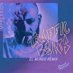 AM015 - Traffic Beats - Impression (El Mundo Remix)