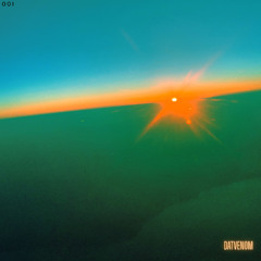 Datvenom - First Light - Trance Session 001