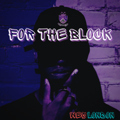 For The Block [ “On Tha Floor” Nipsey Hussle, “Drop It” 2Chainz] (Wes London Mix)