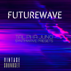 TAL PHA JUNO | FUTUREWAVE - SYNTHWAVE PRESETS