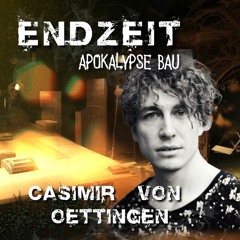 Casimir von Oettingen - EndZeit Im Waagenbau - 01-12-2023