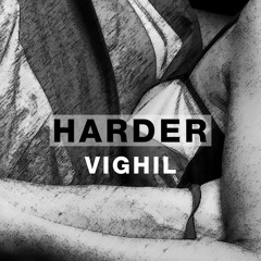 Harder Podcast #076 - Vighil