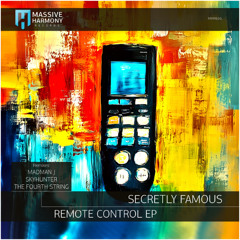 MHR636 Secretly Famous - Remote Control EP [Out June 27]