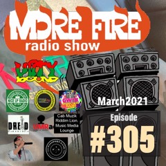 More Fire Show 305 - Mar 26th 2021 With Crossfire From Unity Sound