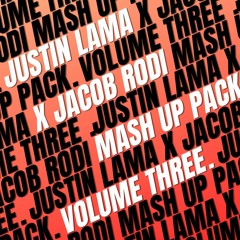 Justin Lama X Jacob Rodi Mash Up Pack - Vol.3 (18 SONGS)