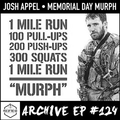 Archive #124: Josh Appel, Memorial Day Murph