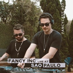 Fancy Inc - FANCYCAST #07 [live At Sao Paulo]