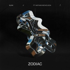 Zodiac - Blink (ft. Nathan Nicolson) (Extended Mix)