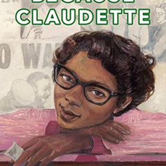 Get KINDLE 📖 Because Claudette by  Tracey Baptiste &  Tonya Engel [PDF EBOOK EPUB KI