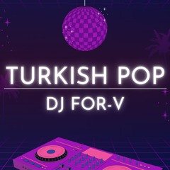 FOR V - Brilliant Sounds Of Turkish  Pop #2