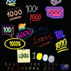 100 1000 Ft Choppa Zoe