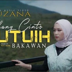 Fauzana - Hilang Cinto Putuih Bakawan (Official Music Video)