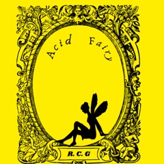 Acid Fairy - R.C.G
