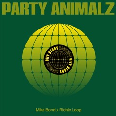 Mike Bond X Richie Loop - Party Animalz Short (Full Download Hypeddit)