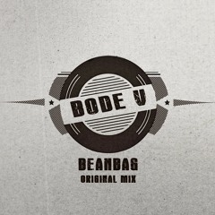 Bode V - Beanbag (Original Mix) [preview]