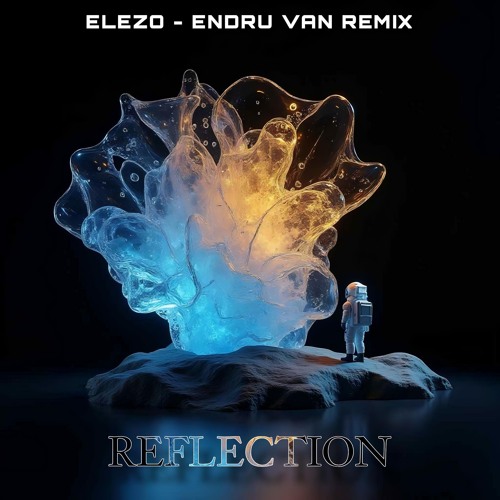 ELEZO - Reflection (Endru Van Remix)
