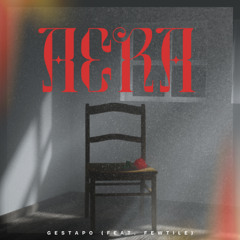 ÆRA – Gestapo (feat. Fewtile)