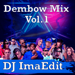 Dembow Mix Vol.1 - DJImaEdit X El Alfa Bigoblin Jezzy Rochy La Insuperable Jey One Lomiiel Bulova