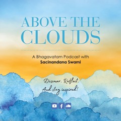 Above The Clouds - Bhagavatam Podcast